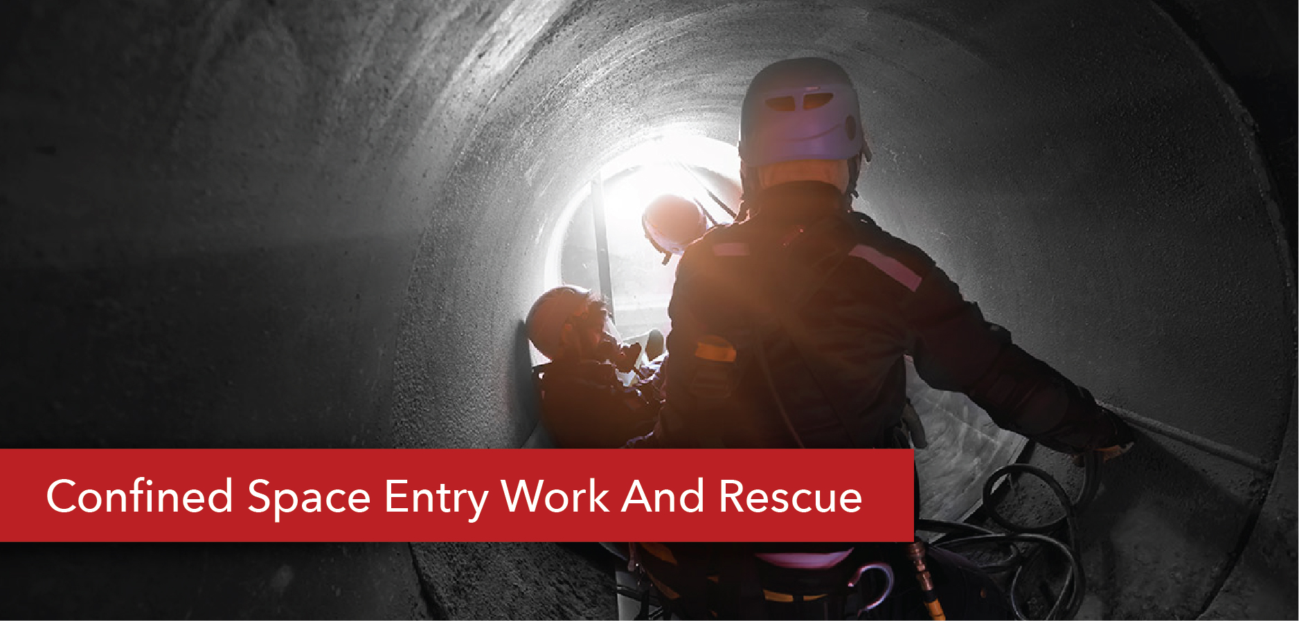 Confined Space Entry Work & Rescue 